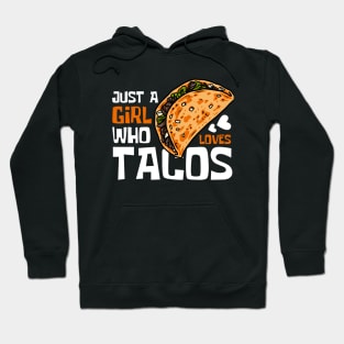 Just A Girl Who Loves Tacos Hoodie